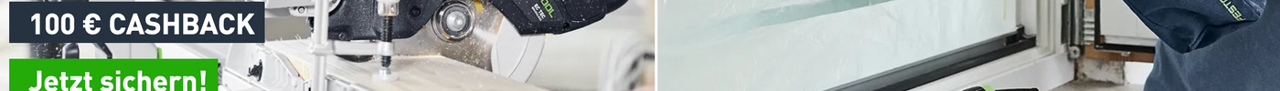 Festool Cashback Aktion 2025 – Feiere 100 Jahre Festool und erhalte 100 € Cashback!